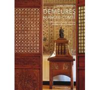 Demeures de Franche Comté - Lionel Estavoyer - Du Sekoya Eds - broché - Beau livre