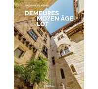 DEMEURES DU MOYEN-AGE DANS LE LOT