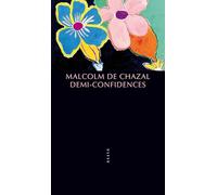 Malcolm de Chazal – Demi-confidences – Roman – Broché