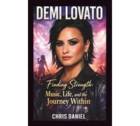 DEMI LOVATO: Finding Strength: Music, Life, and the Journey Within
