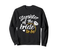 Demi-sœur de la Future mariée - Grand Jour de Mariage Sweatshirt
