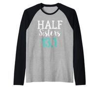 Demi-sœurs 13.1 Manche Raglan
