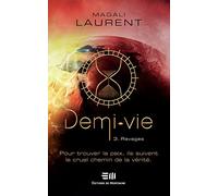 Demi-vie Tome 3 - Ravages