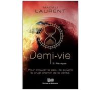 Demi-Vie - Tome 3 - Ravages