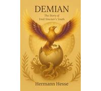 Demian: The Story of Emil Sinclair’s Youth