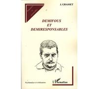 Demifous et demiresponsables - Joseph Grasset - L'harmattan - broché - Essai