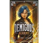 Demigods Academy - Année 3 - Aphrodite Elisa S. Amore (Auteur), Kiera Legend (Auteur), Brigitte Hébert (Traduction)