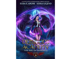 Demigods Academy - Book 6: The Day Of Darkness