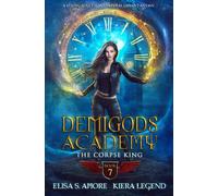 Demigods Academy - Book 7: The Corpse King