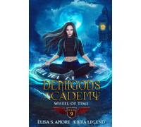 Demigods Academy - Book 9: The Wheel Of Time