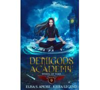 Demigods Academy - Book 9: The Wheel Of Time