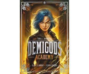 Demigods Academy - Tome 3 - Aphrodite