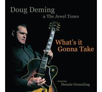 Deming,Doug - What's It Gonna Take