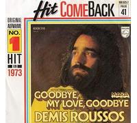 Demis Roussos - Goodbye, my love, goodbye/Mara (German, Hit Comeback #41) / Vinyl single [Vinyl-Single 7'']