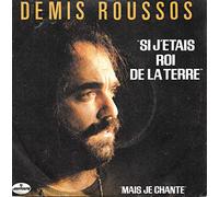 Demis Roussos - Si j'étais Roi de la Terre / Mais je Chante [Vinyle 45 tours 7"]
