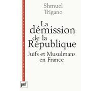 Démission De La République : Juifs Et Musulmans En France