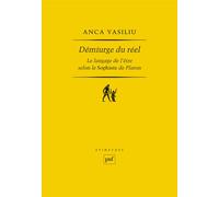 Démiurge du réel: Le langage de l'être selon le Sophiste de Platon