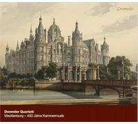Demmler Quartett : Mecklenburg - 450 Jahre Kammermusik