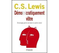 Démo[n]cratiquement vôtre Screwtape porte un toast et autres textes - Clive Staples Lewis - Empreinte Temps Present - broché - Essai