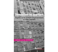 Démobiliser les quartiers Antonio Delfini (Auteur), Julien Talpin (Auteur), Janoé Vulbeau (Auteur)