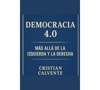 Democracia 4.0 más allá de la izquierda y la derecha