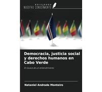 Democracia, justicia social y derechos humanos en Cabo Verde: En busca de un entendimiento