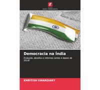 Democracia na Índia: Evolução, desafios e reformas (antes e depois de 2014)