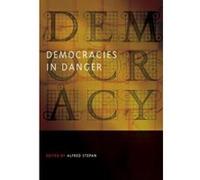 Democracies in Danger, Democratic Transition and Consolidation Alfred C. Stepan (Auteur)
