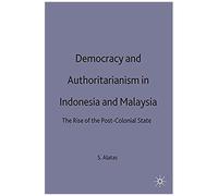 Democracy And Authoritarianism In Indonesia And Malaysia