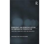 Democracy And Democratization In Comparative Perspective: Conceptions, Conjunctures, Causes, And Consequences (Democratization Studies) (Paperback) Jorgen Moller, Svend - Erik Skaaning (Auteur)