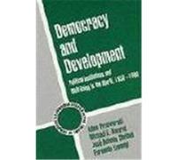 Democracy and Development, Cambridge Studies in the Theory of Democracy Adam Przeworski, Fernando Limongi, Jose Antonio Cheibub, Michael E. Alvarez (Auteur)