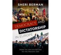 Democracy and Dictatorship in Europe by Berman Sheri Professor of Political Science Professor of Political Science Barnard College Hardcover Book Unknown (Auteur)