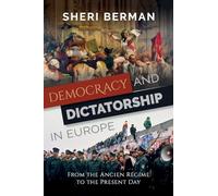 Démocratie et dictature en Europe : de l'Ancien Régime à nos jours – Oxford University Press