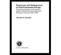 Democracy And Enlargement In Post-Communist Europe