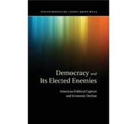 Democracy and its Elected Enemies - Mills Daniel Quinn Harvard University Massachusetts - Cambridge University Press - Livre en Anglais - Paperback Mills Daniel Quinn Harvard University MassachusettsM