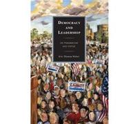 Democracy and Leadership by Eric Thomas Weber Eric Thomas Weber (Auteur)