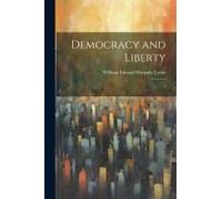 Democracy And Liberty: 1