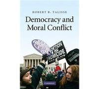 Democracy and Moral Conflict - Talisse Robert B. Vanderbilt University Tennessee - Cambridge University Press - Livre en Anglais - Paperback Talisse Robert B. Vanderbilt University TennesseeTalisse Ro