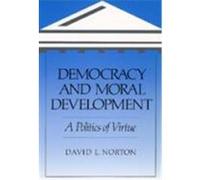 Democracy and Moral Development David L. Norton (Auteur)