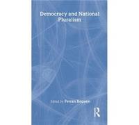 Democracy and National Pluralism by Ferran Requejo