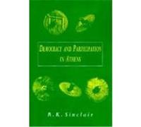Democracy and Participation in Athens R.K. Sinclair (Auteur)