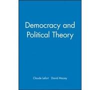 Democracy and Political Theory by Claude Lefort Claude Lefort (Auteur)