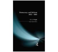 Democracy And Reform 1815 - 1885