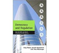 Democracy and Regulation Greg Palast, Jerrold Oppenheim, Theo Macgregor (Auteur)