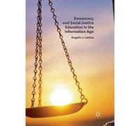 Democracy and Social Justice Education in the Information Age - [Version Originale] Inconnu (Auteur)