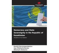 Democracy and State Sovereignty in the Republic of Kazakhstan: Problems of correlation