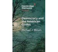 Democracy And The American Gothic