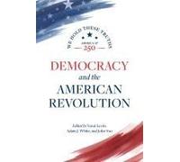 Democracy And The American Revolution