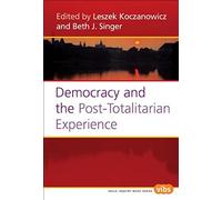 Democracy And The Post-Totalitarian Experience