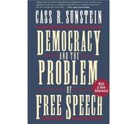 Democracy and the Problem of Free Speech by Cass R. Sunstein Sunstein, Cass R. (Auteur)